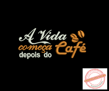 Matriz De Bordado A Vida Começa Depois Do Café para bordar. Frase