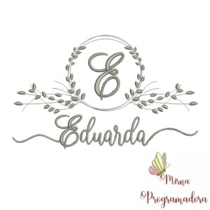 Matriz de Bordado Moldura Folha Nome Eduarda
