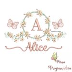 Matriz de Bordado Moldura Flores Borboleta Nome Alice