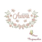 Matriz de Bordado Moldura Raminho Flores Nome Aurora