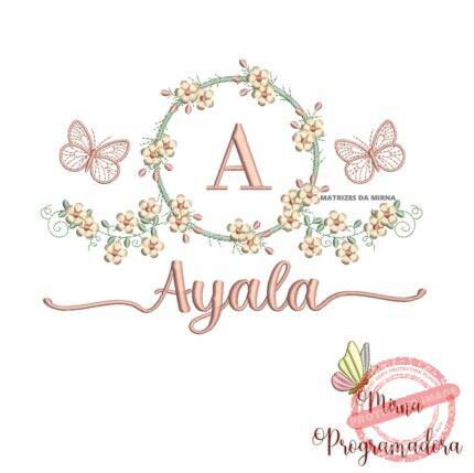 Matriz de Bordado Moldura Flores Borboleta Nome Ayala