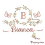 Matriz de Bordado Moldura Flores Borboleta Nome Bianca