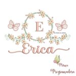 Matriz de Bordado Moldura Flores Borboleta Nome Erica