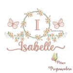 Matriz de Bordado Moldura Flores Borboleta Nome Isabelle