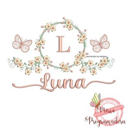 Matriz de Bordado Moldura Flores Borboleta Nome Luna