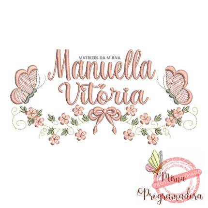 Matriz de Bordado Raminho Flores Borboletas Nome Manuella Vitória