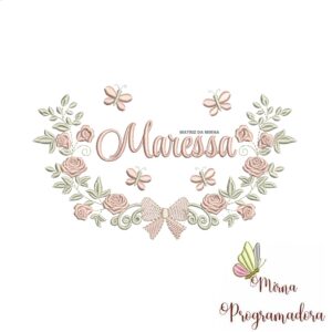 Matriz de Bordado Moldura Raminho Flores Nome Maressa