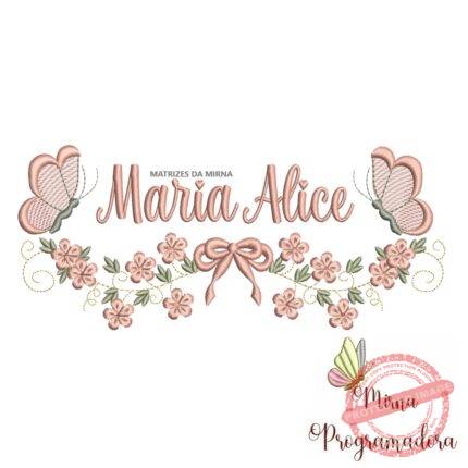 Matriz de Bordado Raminho Flores Borboletas Nome Maria Alice