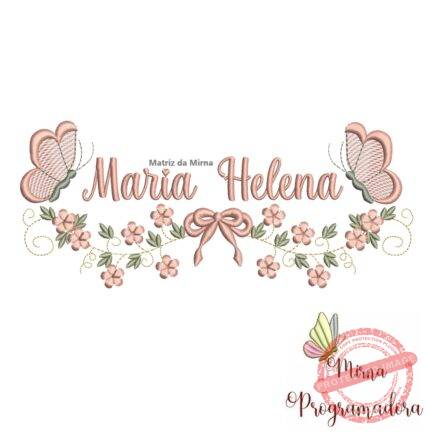 Matriz de Bordado Raminho Flores Borboletas Nome Maria Helena