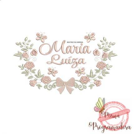 Matriz de Bordado Moldura Raminho Flores Nome Maria Luíza
