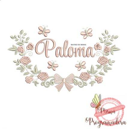 Matriz de Bordado Moldura Raminho Flores Nome Paloma