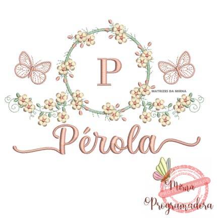 Matriz de Bordado Moldura Flores Borboleta Nome Pérola