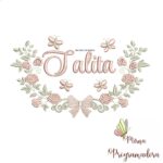 Matriz de Bordado Moldura Raminho Flores Nome Talita