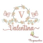 Matriz de Bordado Moldura Flores Borboleta Nome Valentina