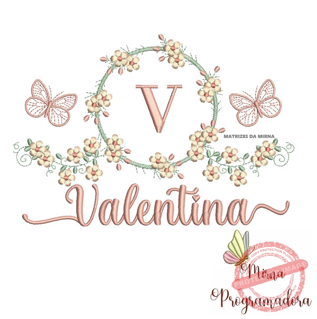 matriz de bordado valentina Matriz de Bordado Moldura Flores Borboleta Nome Valentina - Imagem 1