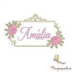 Matriz de Bordado - Amália (fazemos Qualquer Nome)