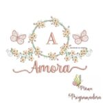 Matriz de Bordado - Amora (fazemos Qualquer Nome)