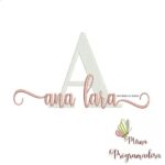 Matriz de Bordado - Ana Lara (fazemos Qualquer Nome)