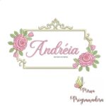 Matriz de Bordado - Andréia (fazemos Qualquer Nome)
