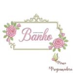 Matriz de Bordado - Banho (fazemos Qualquer Nome)