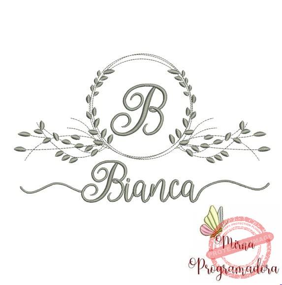 matriz-de-bordado-bianca-fazemos-qualquer-nome-e-bordados Matriz de Bordado - Bianca (fazemos Qualquer Nome) - Imagem 1