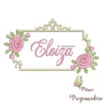 Matriz de Bordado - Eloiza (fazemos Qualquer Nome)