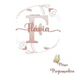 Matriz de Bordado - Flávia (fazemos Qualquer Nome)