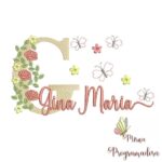 Matriz de Bordado - Gina Maria (fazemos Qualquer Nome)