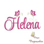 Matriz de Bordado - Helena (fazemos Qualquer Nome)
