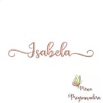 Matriz de Bordado - Isabela (fazemos Qualquer Nome)