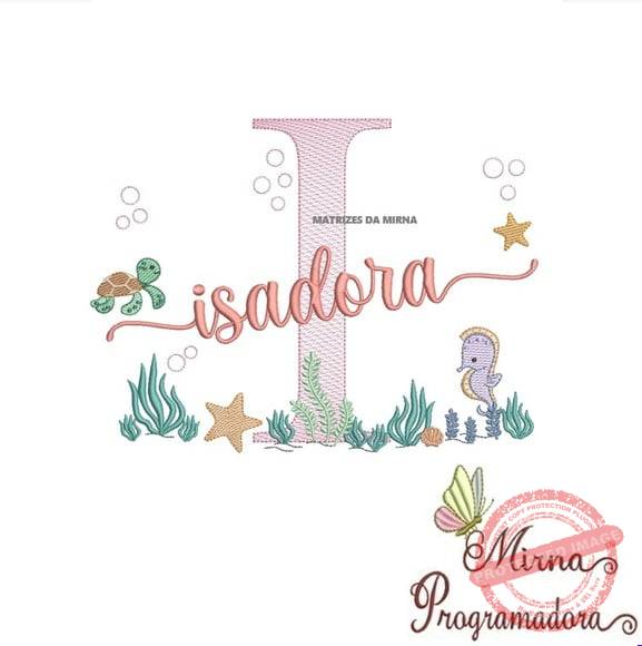 matriz-de-bordado-isadora-fazemos-qualquer-nome-costura Matriz de Bordado - Isadora (fazemos Qualquer Nome) - Imagem 1