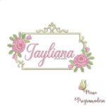 Matriz de Bordado - Jayliana (fazemos Qualquer Nome)