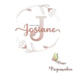 Matriz de Bordado - Josiane (fazemos Qualquer Nome)