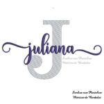 Matriz de Bordado - Juliana (fazemos Qualquer Nome)