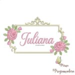 Matriz de Bordado - Juliana (fazemos Qualquer Nome)
