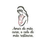 Matriz de Bordado - Amor de Mãe