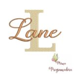 Matriz de Bordado - Lane (fazemos Qualquer Nome)