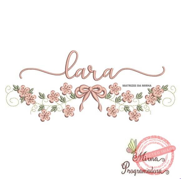 matriz-de-bordado-lara-fazemos-qualquer-nome-costura Matriz de Bordado - Lara (fazemos Qualquer Nome) - Imagem 1