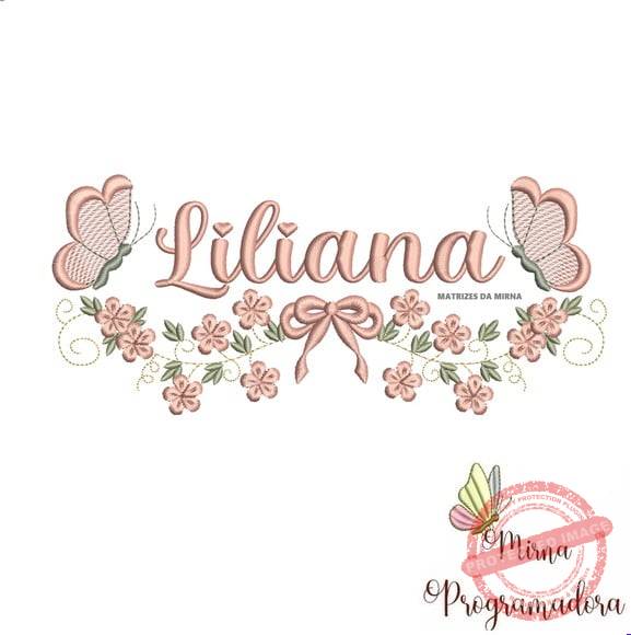 matriz-de-bordado-liliana-fazemos-qualquer-nome-costura Matriz de Bordado - Liliana(fazemos Qualquer Nome) - Imagem 1