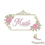 Matriz de Bordado - Maitê (fazemos Qualquer Nome)