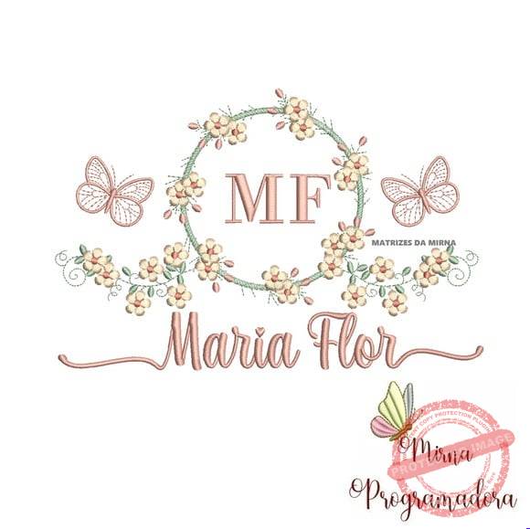 matriz-de-bordado-maria-flor-fazemos-qualquer-nome-matrizes-de-bordados-flores Matriz de Bordado - Maria Flor (fazemos Qualquer Nome) - Imagem 1