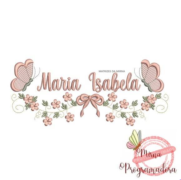 matriz-de-bordado-maria-isabela-fazemos-qualquer-nome-pattern Matriz de Bordado - Maria Isabela (fazemos Qualquer Nome) - Imagem 1