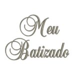 Matriz de Bordado - Meu Batizado