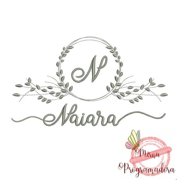 matriz-de-bordado-naiara-fazemos-qualquer-nome-costura Matriz de Bordado - Naiara (fazemos Qualquer Nome) - Imagem 1