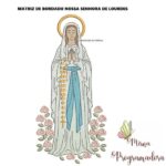 Matriz de Bordado - Nossa Senhora de Lourdes