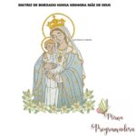 Matriz de Bordado - Nossa Senhora Mãe de Deus