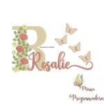 Matriz de Bordado - Rosalie(fazemos Qualquer Nome)