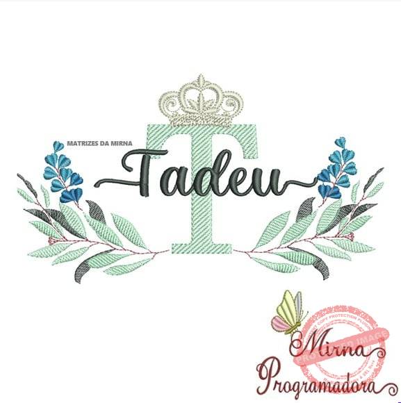 matriz-de-bordado-tadeu-fazemos-qualquer-nome-matrizes-de-bordados-desenhos Matriz de Bordado - Tadeu (fazemos Qualquer Nome) - Imagem 1