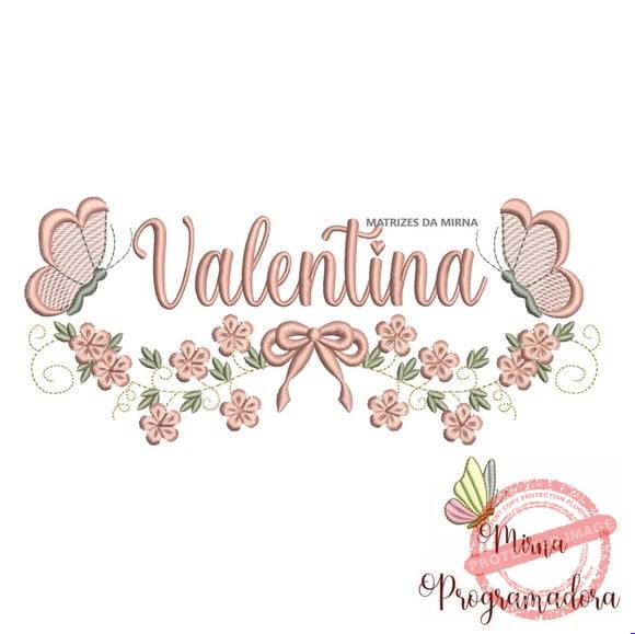 matriz-de-bordado-valentina-fazemos-qualquer-nome-costura Matriz de Bordado - Valentina (fazemos Qualquer Nome) - Imagem 1