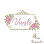 Matriz de Bordado - Vanda (fazemos Qualquer Nome)